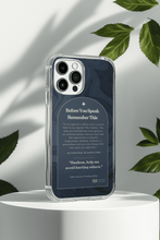 Load image into Gallery viewer, “Before You Speak” – Uplifting & Protective iPhone® Case (Available for Most Models)